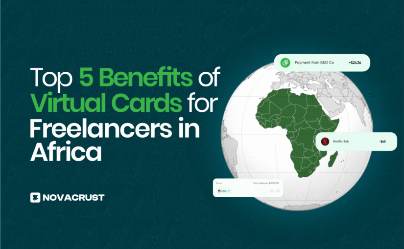 Top 5 Benefits of Virtual Cards for Freelancers in Africa
