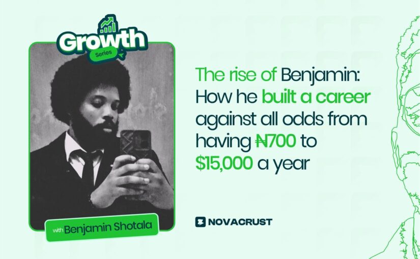 The rise of Benjamin Shotala: How he built a career against all odds from having only 700 naira to $15,000 a year