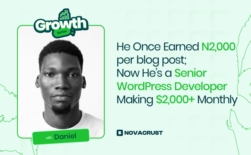 He Once Earned ₦2,000 per blog post; Now He’s a Senior WordPress Developer Making $2,000+ Monthly