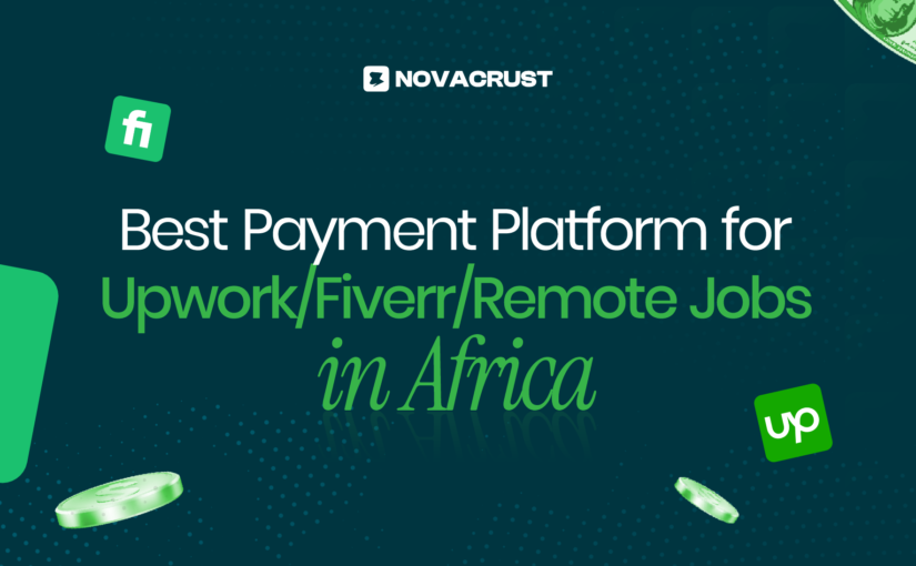 Best Payment Platform for Upwork, Fiverr and Remote Jobs in Africa